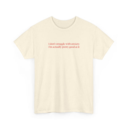 I DON'T STRUGGLE WITH ANXIETY