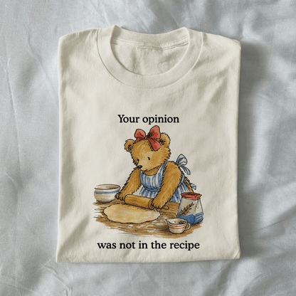 Your Opinion Was Not In The Recipe