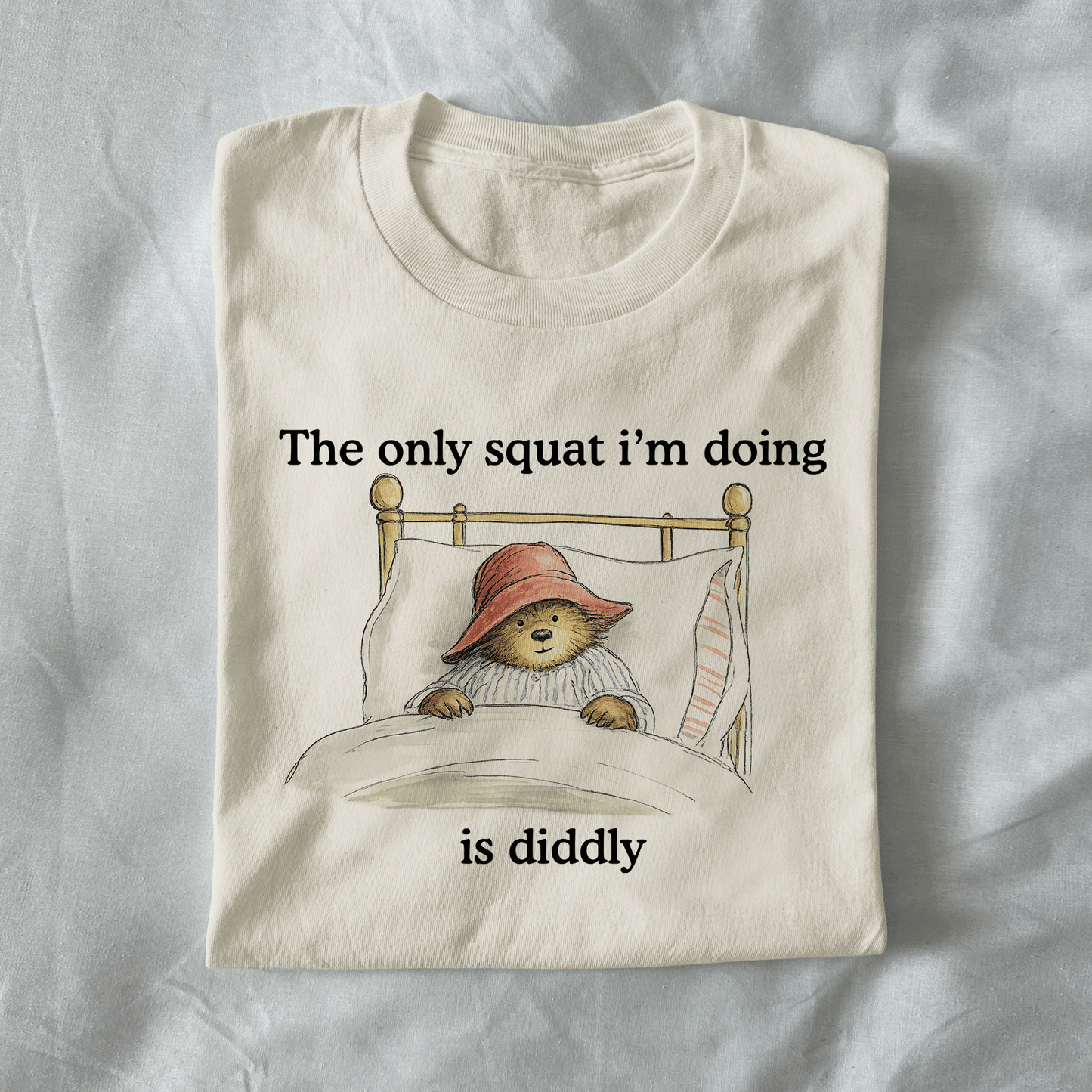 The Only Squat I'm Doing Is Diddly