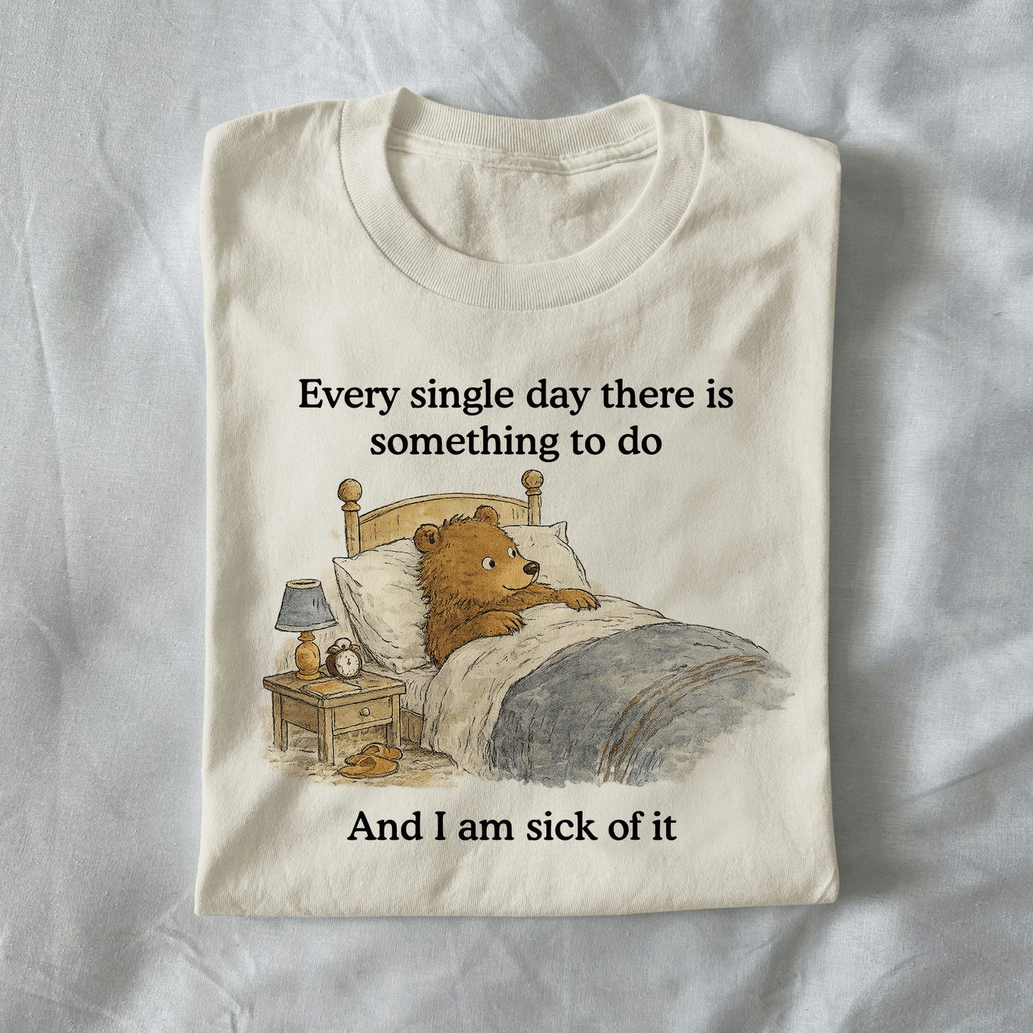Every Single Day There Is Something To Do