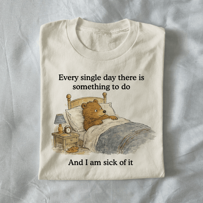 Every Single Day There Is Something To Do