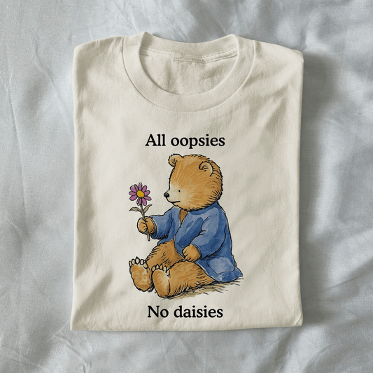 All Oopsies No Daisies