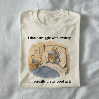 I Don't Struggle With Anxiety