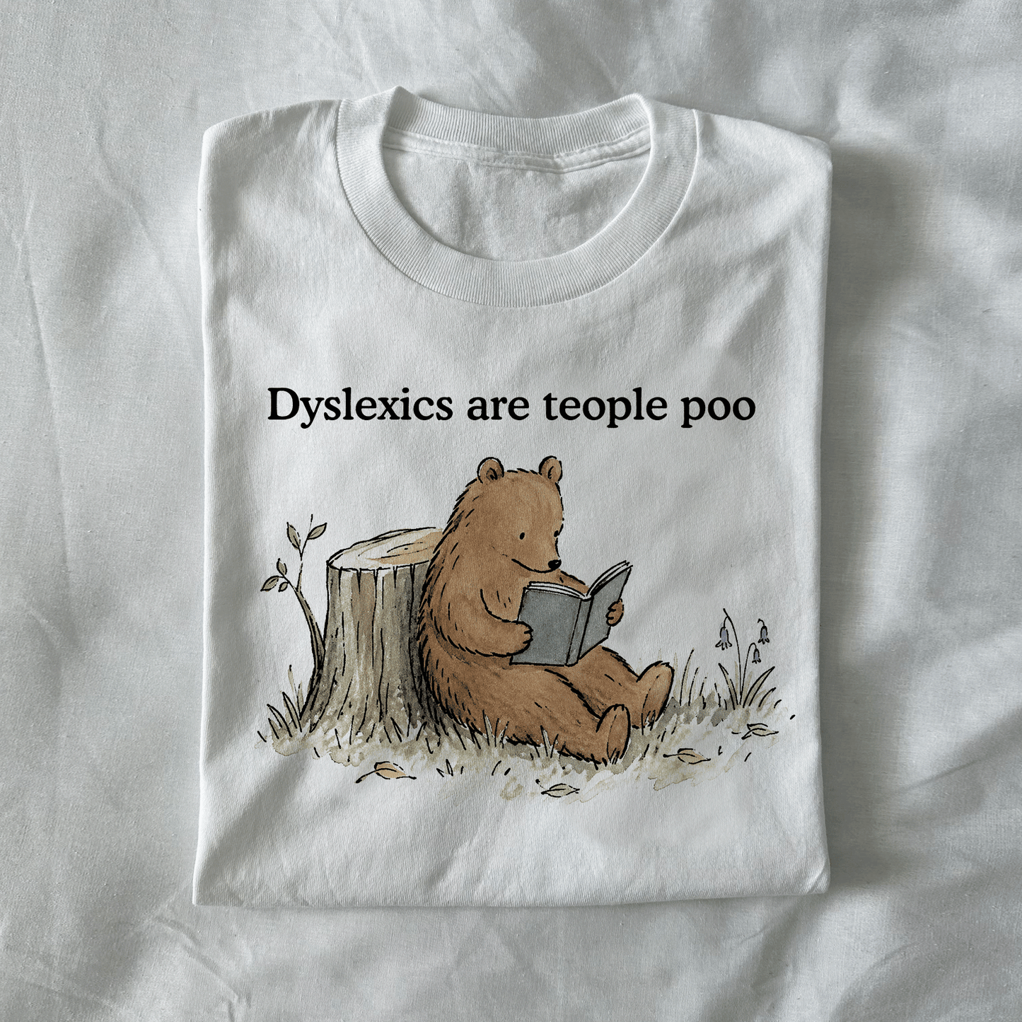 Dyslexics Are Teople Poo