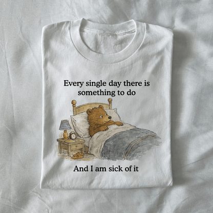 Every Single Day There Is Something To Do