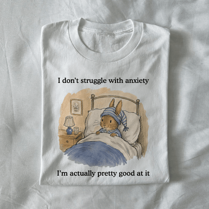 I Don't Struggle With Anxiety