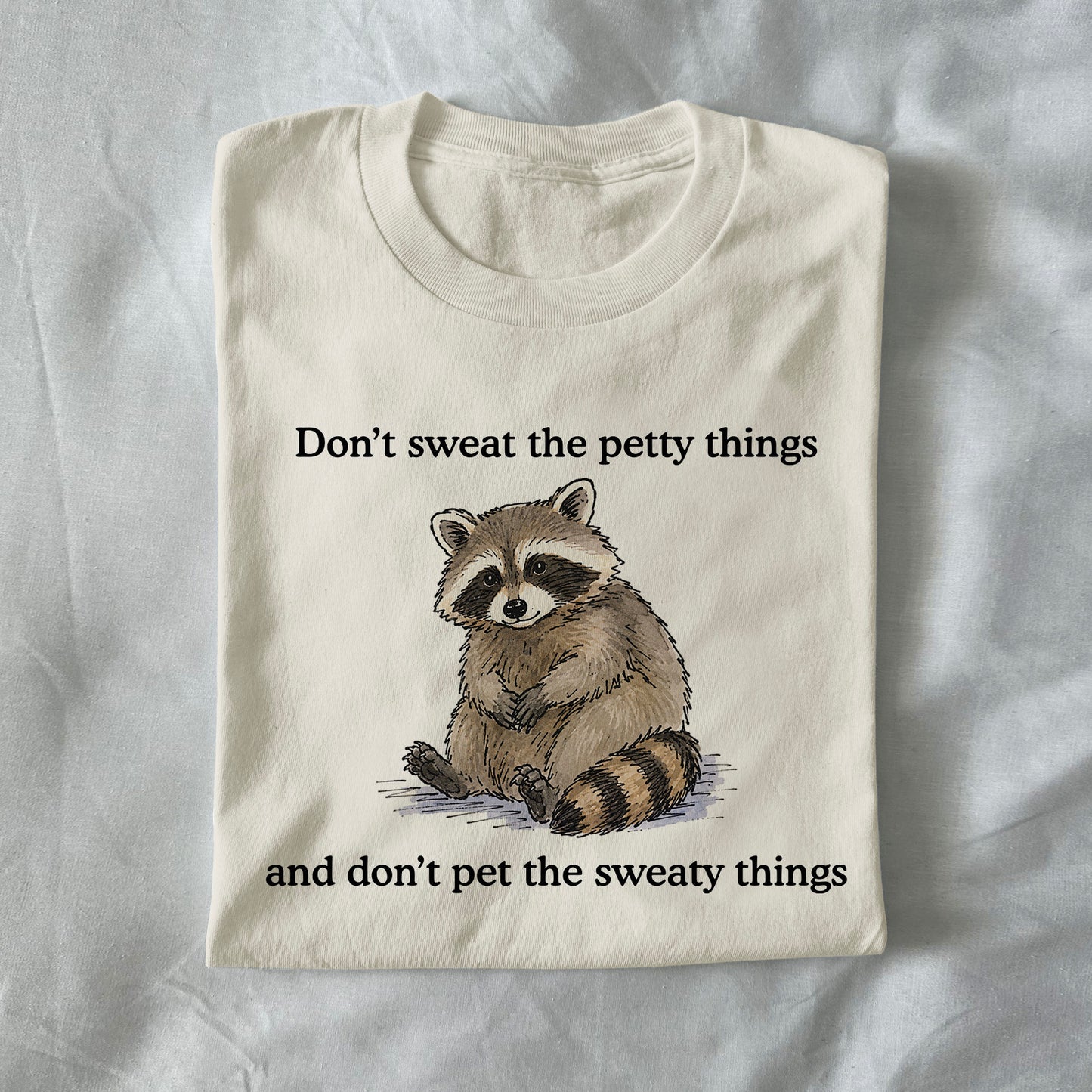 Don't Pet The Sweaty Things