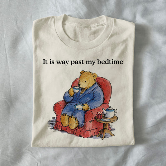 It Is Way Past My Bedtime