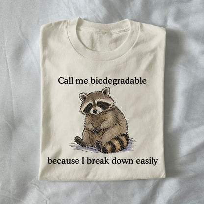 Call me Biodegradable