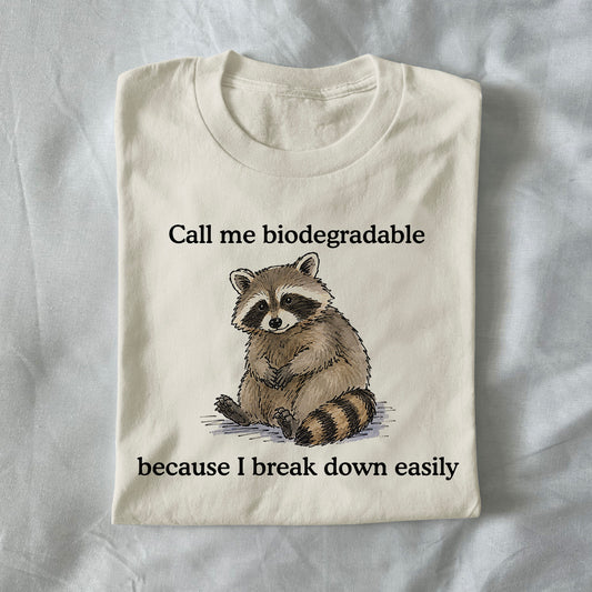 Call me Biodegradable